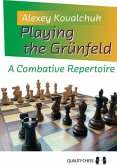 Playing the Grünfeld: A Combative Repertoire