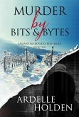 Murder by Bits and Bytes (Samantha Bowers Mysteries, #2) (eBook, ePUB)