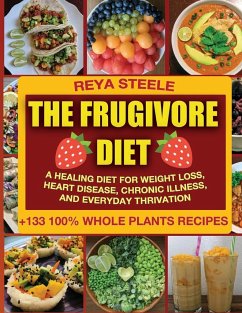 The Frugivore Diet - Steele, Reya; Tbd