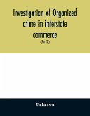 Investigation of organized crime in interstate commerce. Hearings before a Special Committee to Investigate Organized Crime in Interstate Commerce, United States Senate, Eighty-first Congress, second session, and Eighty-Second congress first session pursu