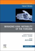Managing Instability of the Wrist, Forearm and Elbow, An Issue of Hand Clinics