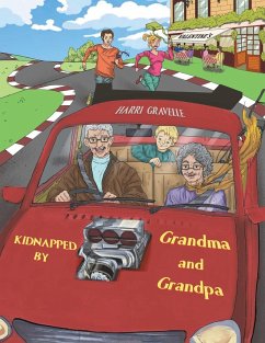 Kidnapped by Grandma and Grandpa - Gravelle, Harri