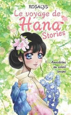 Le voyage de Hana, Stories: Anecdotes au soleil levant - Rosalys