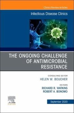 The Ongoing Challenge of Antimicrobial Resistance, an Issue of Infectious Disease Clinics of North America