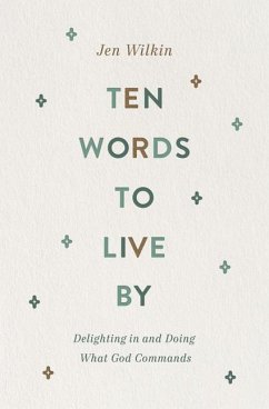 Ten Words to Live by - Wilkin, Jen