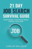 21 Day Job Search Survival Guide: Maintaining your Peace while Finding your Keep