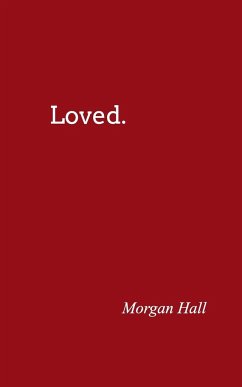 Loved. - Hall, Morgan