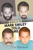 Stories Mark Smiley Told Me