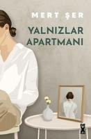 Yalnizlar Apartmani - Ser, Mert