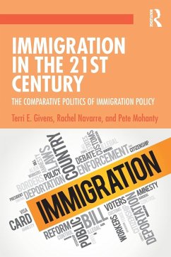 Immigration in the 21st Century - Givens, Terri;Navarre, Rachel