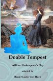 Doable Tempest: William Shakespeare's Comedy adapted for Modern Audiences