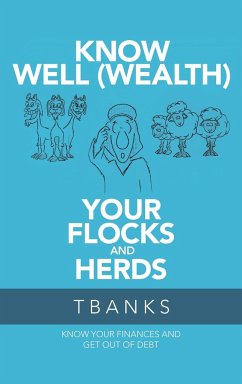 Know Well (Wealth) Your Flocks and Herds - Tbanks