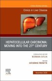 Hepatocellular Carcinoma: Moving Into the 21st Century, an Issue of Clinics in Liver Disease