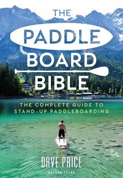The Paddleboard Bible - Price, Dave