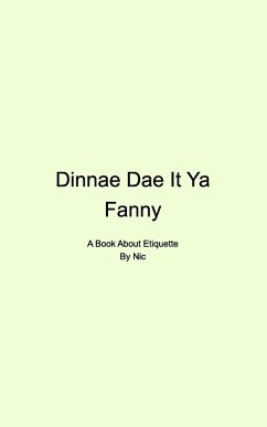 Dinnae Dae It Ya Fanny - Nic