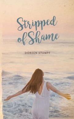 Stripped of Shame - Stumpf, Doreen