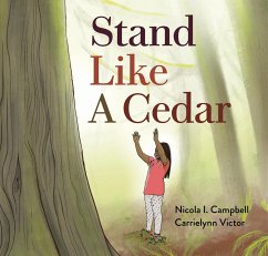 Stand Like a Cedar - Campbell, Nicola I