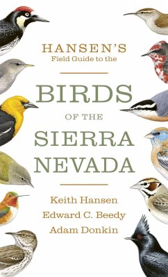 Hansen's Field Guide to the Birds of the Sierra Nevada - Hansen, Keith; Beedy, Edward C; Donkin, Adam