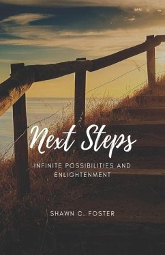 Next Steps: Infinite Possibilities and Enlightenment - Rojas, Brandi; Foster, Shawn