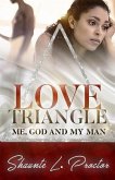 Love Triangle: Me, God and My Man