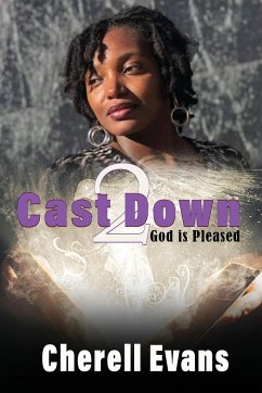 Cast Down 2 God is Pleased - Evans, Cherell