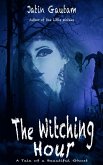 The Witching Hour: A Tale of a Beautiful Ghost (eBook, ePUB)