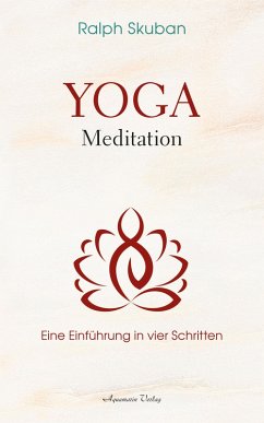 Yoga-Meditation - Eine Einführung in vier Schritten (eBook, ePUB) - Skuban, Ralph