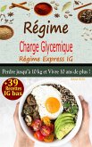 Régime Charge Glycémique, Régime Express IG: Perdre 10 kg et vivre 10 ans de plus ! + 39 Recettes IG bas (eBook, ePUB)
