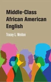 Middle-Class African American English - Weldon, Tracey