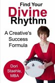 Find Your Divine Rhythm: A Creative's Success Formula