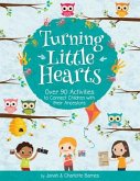 Turning Little Hearts: Over 90 Activities to Connect Children with Their Ancestors