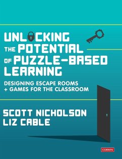 Unlocking the Potential of Puzzle-based Learning - Nicholson, Scott;Cable, Liz