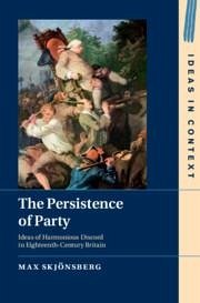 The Persistence of Party - Skjönsberg, Max