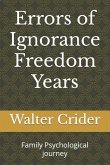 Errors of Ignorance Freedom Years: Family Psychological journey