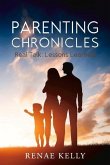 Parenting Chronicles: Real Talk - Lessons Learned Volume 1