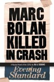 Marc Bolan Killed in Crash: A musical novel of the 1970s
