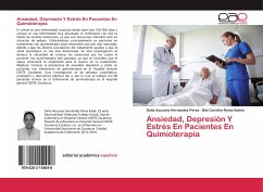 Ansiedad, Depresión Y Estrés En Pacientes En Quimioterapia - Hernández Perea, Dalia Azucena;Romo Sotelo, Bibi Carolina