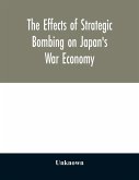 The effects of strategic bombing on Japan's war economy
