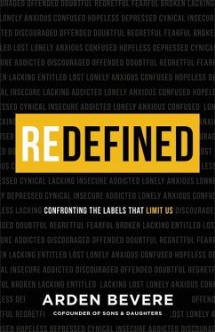 Redefined - Confronting the Labels That Limit Us - Bevere, Arden