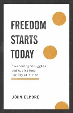 Freedom Starts Today - Elmore, John