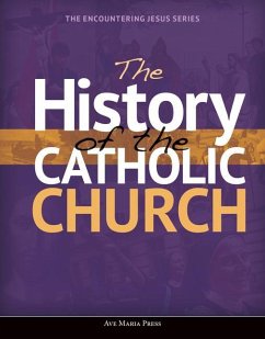 The History of the Catholic Church - Ave Maria Press