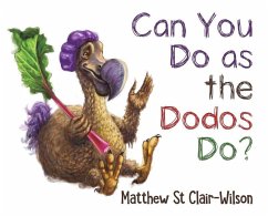 Can You Do as the Dodos Do? - St Clair-Wilson, Matthew