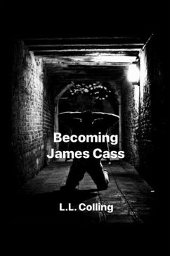 Becoming James Cass - Colling, L. L.