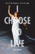 I Choose To Live: Out of the Shadows,... - Bild 1