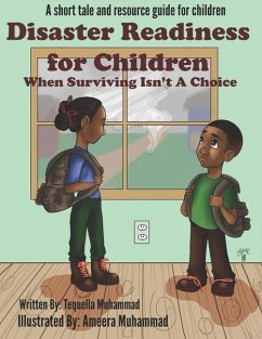 Disaster Readiness For Children: When Surviving Isn't a Choice - Muhammad, Tequella