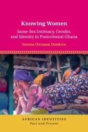 Knowing Women - Dankwa, Serena Owusua