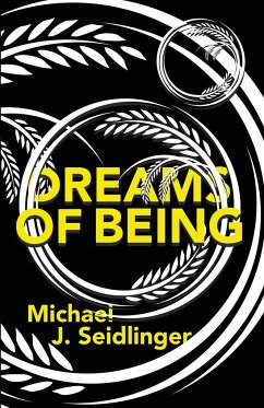 Dreams of Being - Seidlinger, Michael J