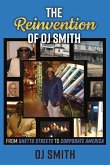 The Reinvention of Oj Smith - From Ghetto Streets to Corporate America