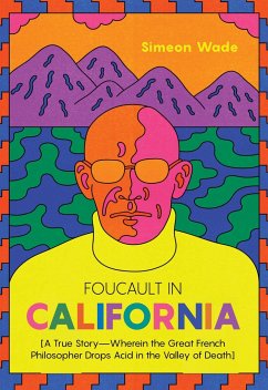 Foucault in California - Wade, Simeon