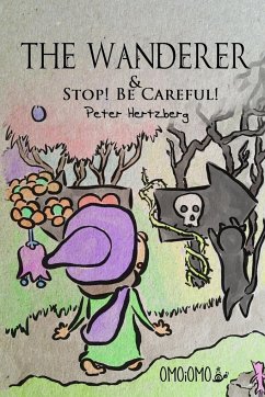 The Wanderer and Stop! Be Careful! - Hertzberg, Peter